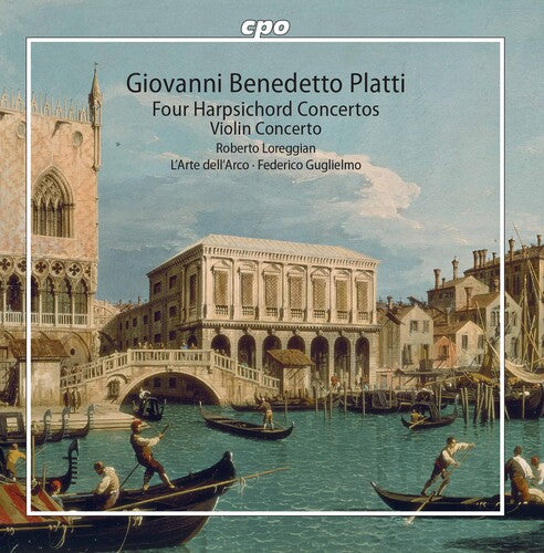Platti: Four Harpsichord Concertos / Loreggian, Guglielmo, L'Arte dell'Arco