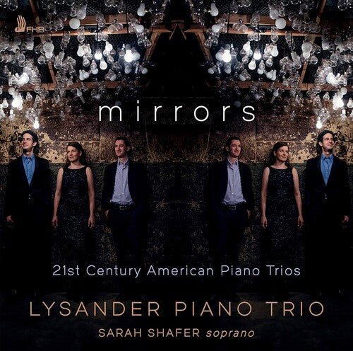 Mirrors - 21st Century American Piano Trios / Lysander Piano Trio