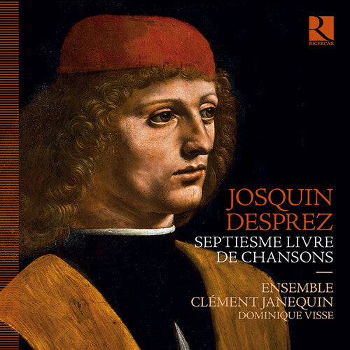 Desprez: Septiesme Livre De Chansons / Visse, Ensemble Clement Janequin