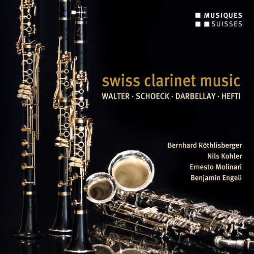 Swiss Clarinet Music / Rothlisberger, Kohler, Molinari, Engeli