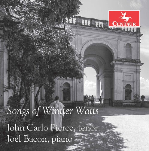 Songs Of Wintter Watts / John Carlo Pierce, Joel Bacon
