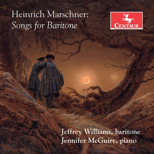 Heinrich Marschner: Songs For Baritone / Jeffrey Williams, Jennifer Mcguire