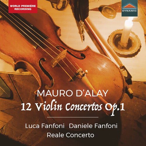 Mauro D'Alay: 12 Violin Concertos / Daniele Fanfoni, Luca Fanfoni, Reale Concerto