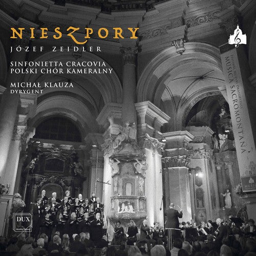 Jozef Zeidler: Nieszpory / Klauza, Polish Chamber Choir, Sinfonietta Cracovia