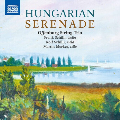 Hungarian Serenade / Offenburg String Trio