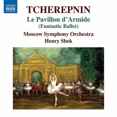 Tcherepnin: Le Pavillon d'Armide / Henry Shek, Moscow Symphony