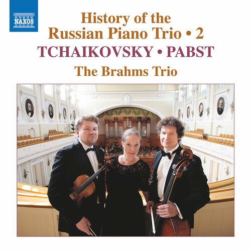 History Of The Russian Piano Trio, Vol. 2 / The Brahms Trio