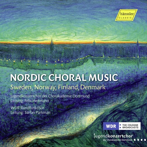 Nordic Choral Music / Dortmund Choral Academy Youth Choir, West German Radio Chorus
