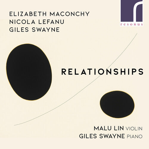 Relationships / Malu Lin, Giles Swayne