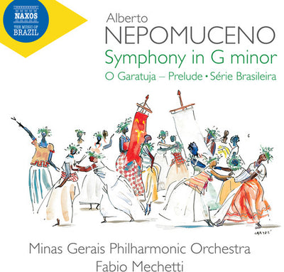 Nepomuceno: Orchestral Works / Mechetti, Minas Gerais Philharmonic