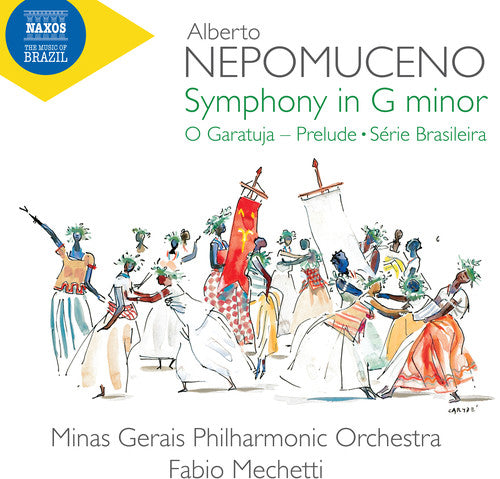 Nepomuceno: Orchestral Works / Mechetti, Minas Gerais Philharmonic