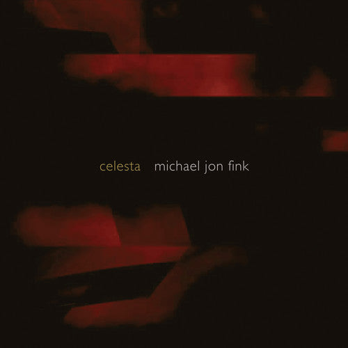 Celesta / Michael Jon Fink