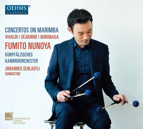 Vivaldi, Sejourne & Nobunaga: Concertos on Marimba / Schlaefli, Kurpfalzisches Chamber Orchestra