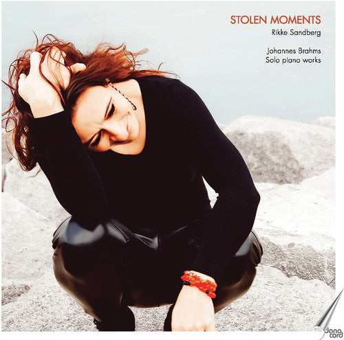 Stolen Moments: Solo Piano Works of Johannes Brahms