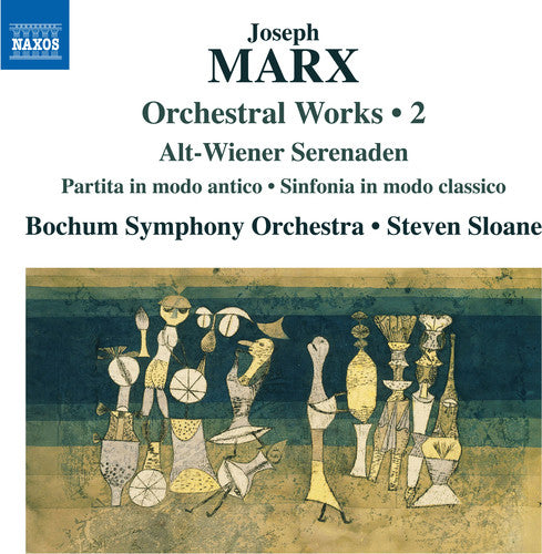 Marx: Orchestral Works, Vol. 2