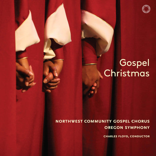 Gospel Christmas / Floyd, Oregon Symphony, Northwest Community Gospel Chorus