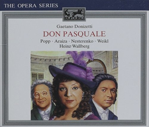 Donizetti: Don Pasquale / Wallberg, Popp, Araiza, Weikl