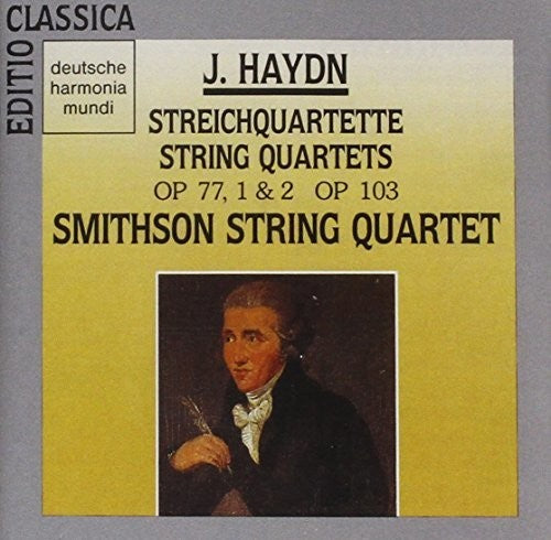 Haydn: String Quartets Op 77, Op 103 / Smithson Quartet