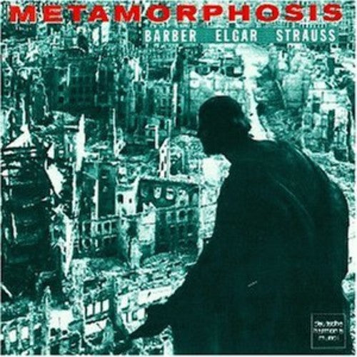 Metamorphosis - Elgar, Barber And Strauss / Kenneth Slowik