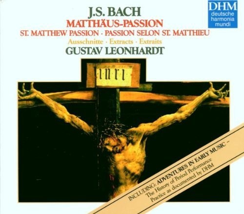 Bach: St. Matthew Passion Highlights; Adventures In Early Music / Leonhardt