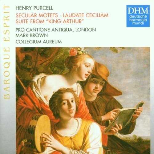 Purcell: Secular Motets, Laudate Ceciliam, King Arthur Suite / Collegium Aureum