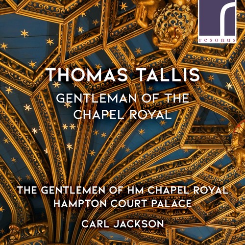 Thomas Tallis / Jackson, The Gentlemen of HM Chapel Royal Hampton Court Palace