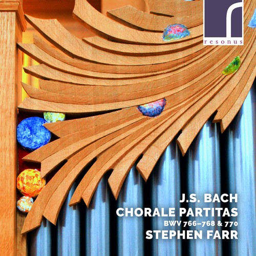 Bach: Chorale Partitas, BWV 766-768 & 770 / Farr