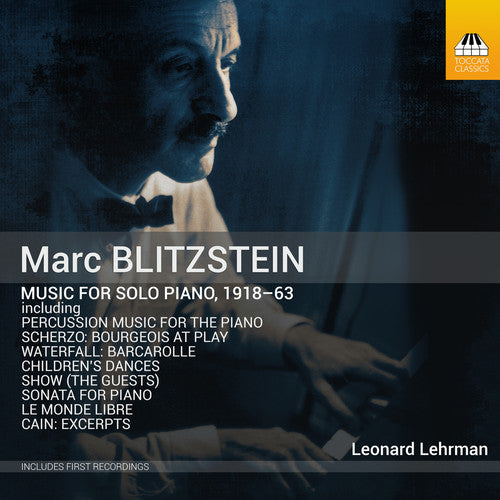 Blitzstein: Music for Solo Piano, 1918-1963