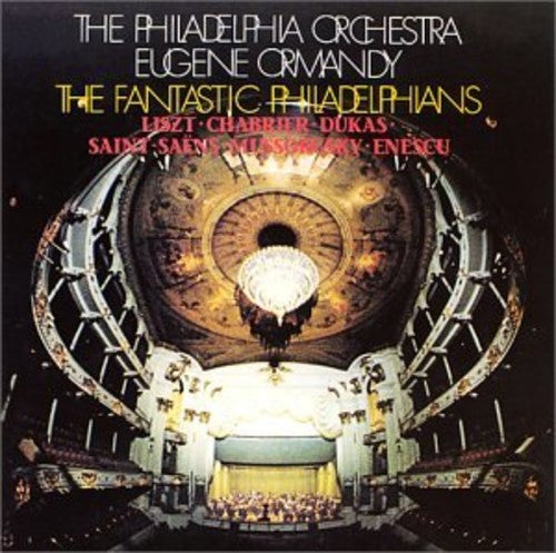 The Fantastic Philadelphians / Ormandy, Philadelphia Orchestra