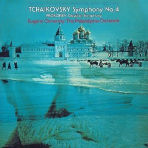 Tchaikovsky: Symphony No 4; Prokofiev / Ormandy