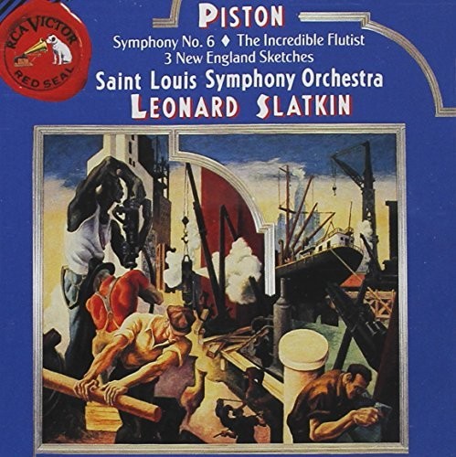 Piston: Symphony No 6, The Incredible Flutist, Etc / Slatkin