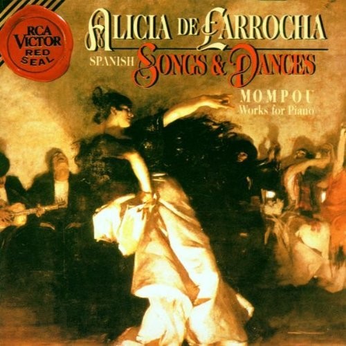 Mompou: Spanish Songs And Dances, Etc / Alicia De Larrocha