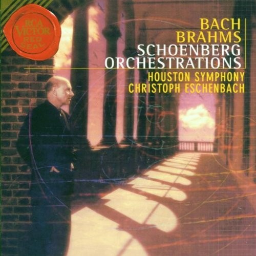 Bach, Brahms - Schoenberg Orchestrations / Eschenbach, Houston Symphony