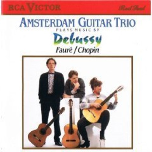 Amsterdam Guitar Trio Plays Debussy, Fauré, Chopin
