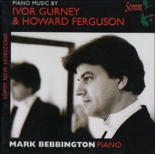 Piano Music by Ivor Gurney and Howard Ferguson