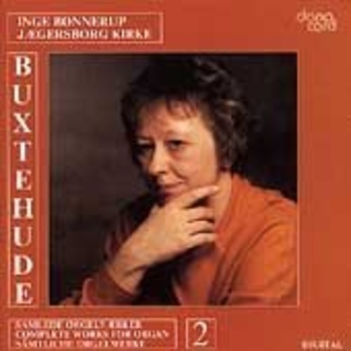 Buxtehude: The Complete Organ Music, Vol. 2