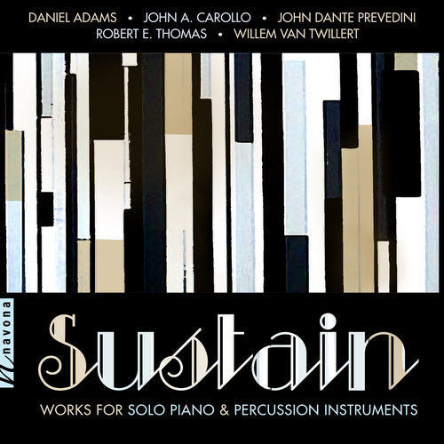 Sustain: Works for Solo Piano & Percussion Instruments / Kaucka, Rojahn, Sharrock, McCormick Percussion Group