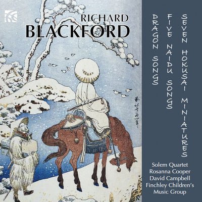 Blackford: Dragon Songs, 5 Naidu Songs & 7 Hokusai Miniatures