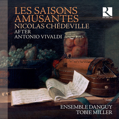 Chedeville: Les Saisons Amusantes / Miller, Ensemble Danguy