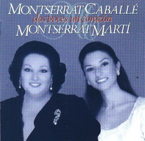 Dos Voces, Un Corazon / Montserrat Caballe, Montserrat Marti