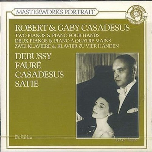 Robert And Gaby Casadesus - Two Pianos And Piano Four Hands