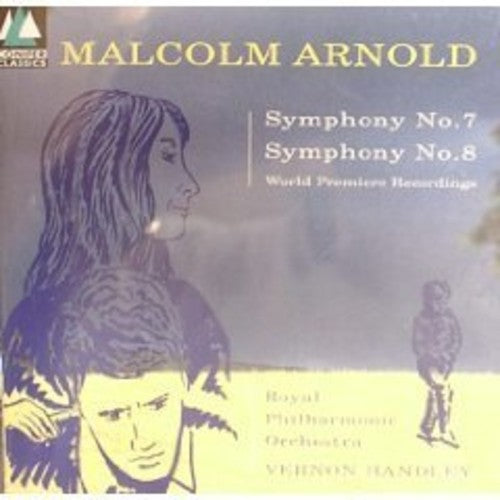 Arnold: Symphony No 7 & 8 / Handley, Royal Po