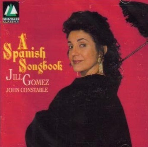 A Spanish Songbook / Jill Gomez, John Constable