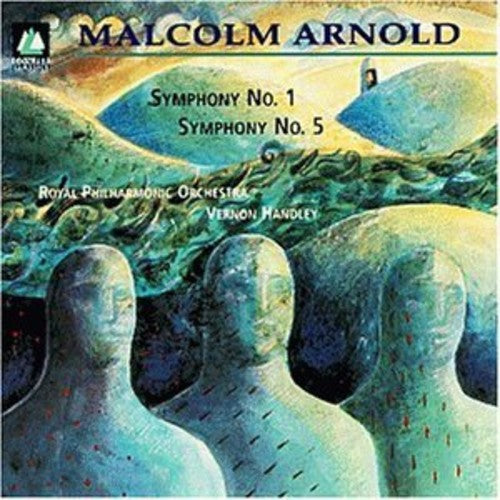 Arnold: Symphony No 1 & 5 / Handley, Royal Po