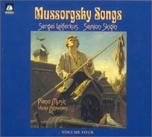 Mussorgsky: Songs Vol 4 / Sergei Leiferkus, Semion Skigin