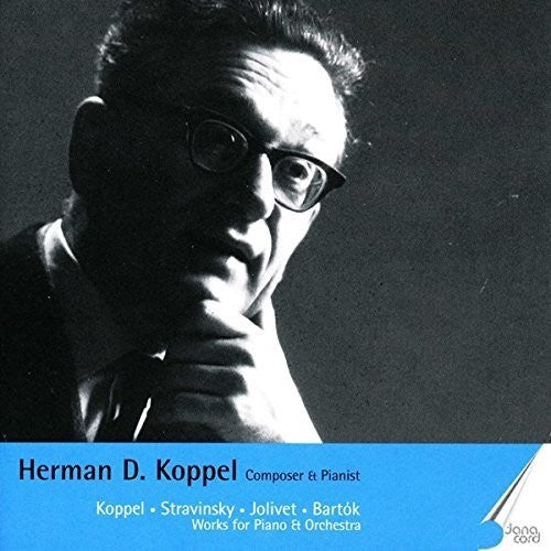 Koppel: Composer & Pianist, Vol. 1