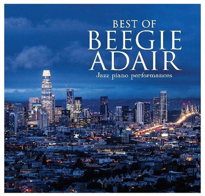 Best of Beegie Adair: Jazz Piano Performances