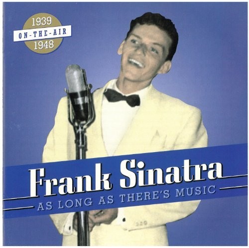 Sinatra, Frank: As Long as There's Music