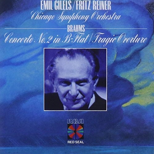 Brahms: Piano Concerto 2, Tragic Overture / Gilels, Reiner