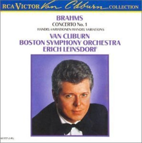 Brahms: Concerto No 1, Handel Variations / Van Cliburn